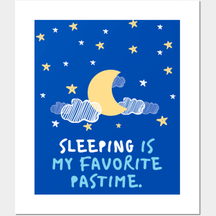 pillow sleeping is my favorite pastime Posters and Art